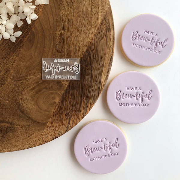 Have a Brew-tiful Mother’s Day impression stamp