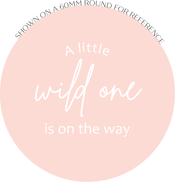 A LITTLE WILD ONE IS ON THE WAY